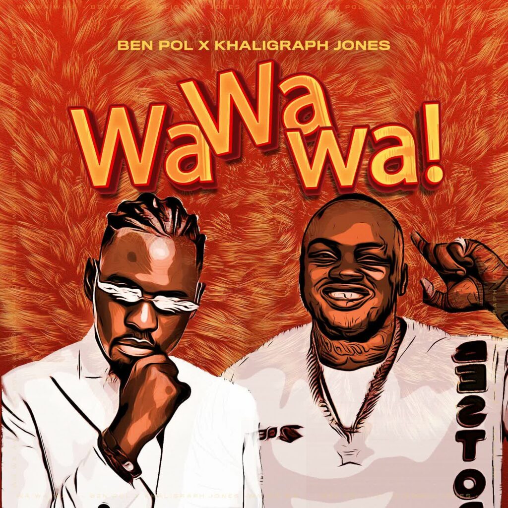 Ben Pol – Wa wa wa Ft. Khaligraph Jones