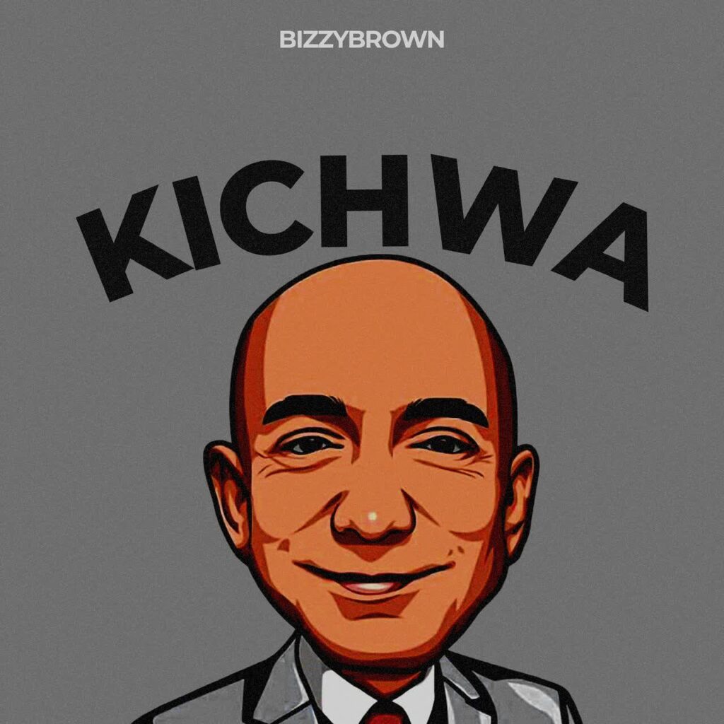 Bizzybrown – KICHWA