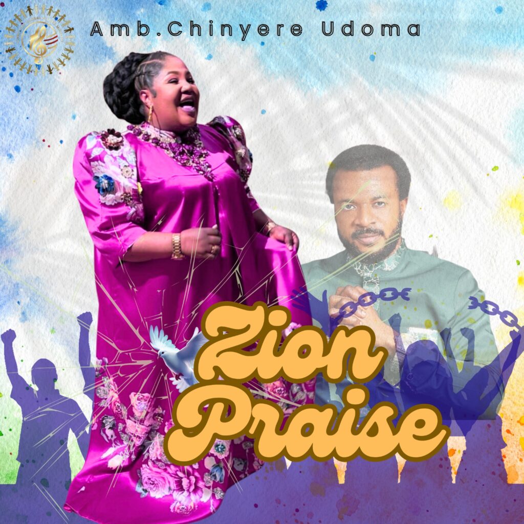 Chinyere Udoma – Zion Praise