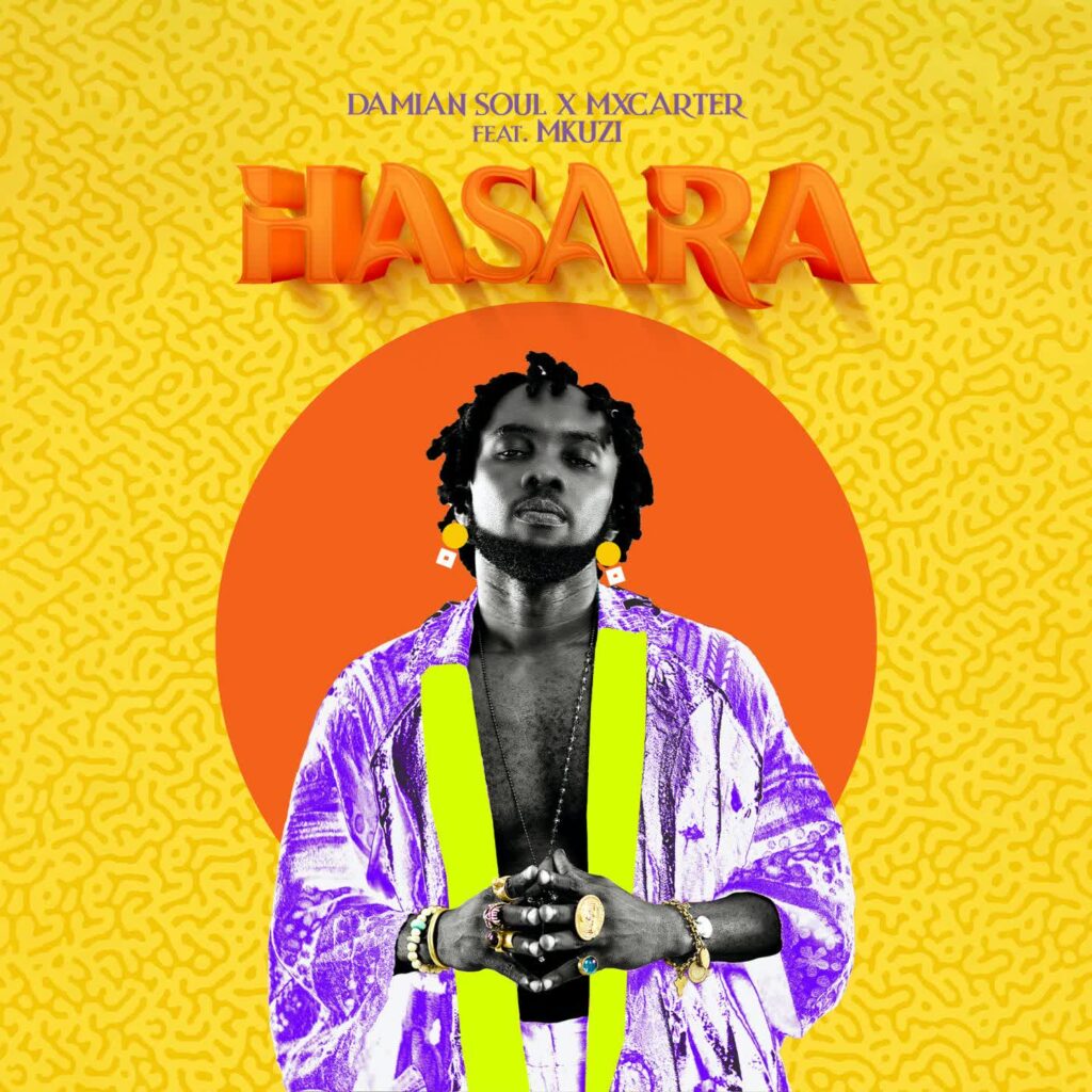 Damian Soul – Hasara Ft. MxCarter & Mkuzi