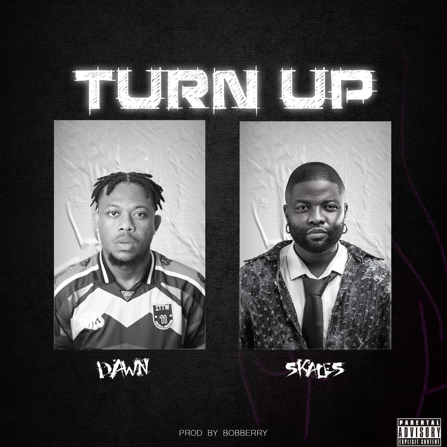 Dawn SOB - Turn Up (Chop Life) Ft. Skales