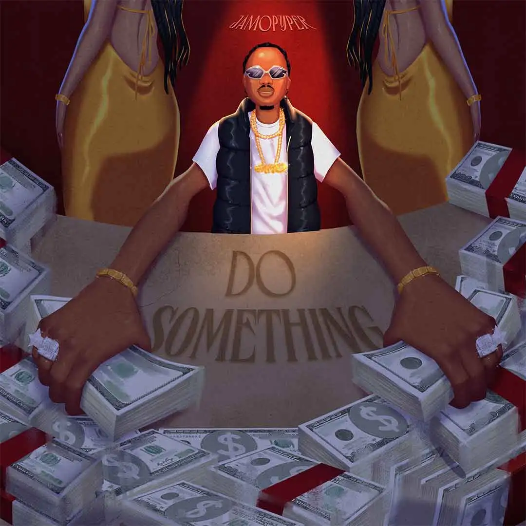 Jamopyper – Do Something ft. Masterkraft