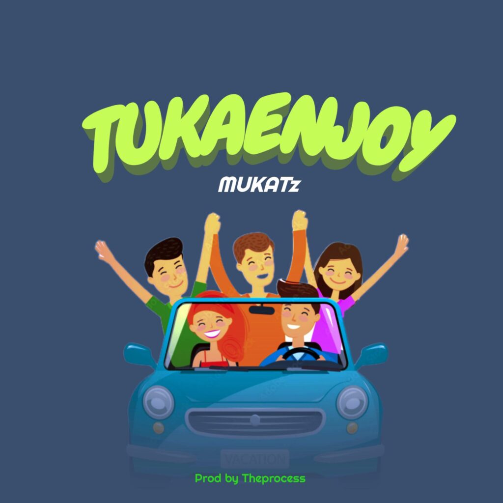 Mukatz – Tukaenjoy