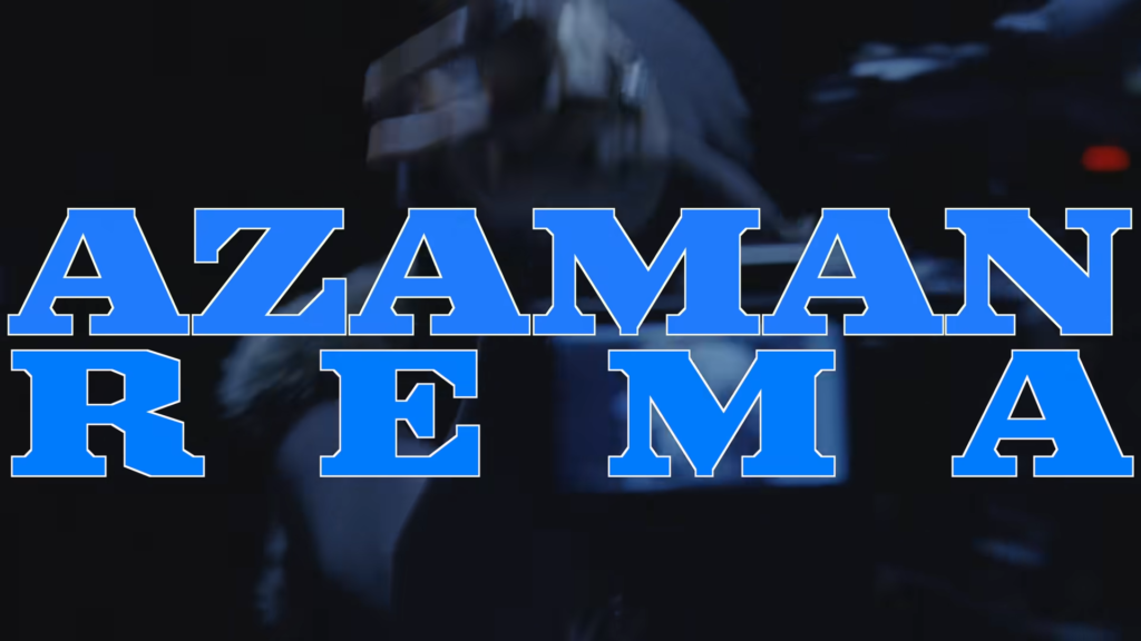 Rema – AZAMAN (Video)