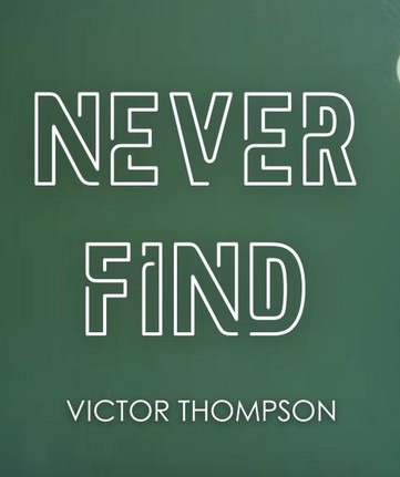 Victor Thompson – Never Find