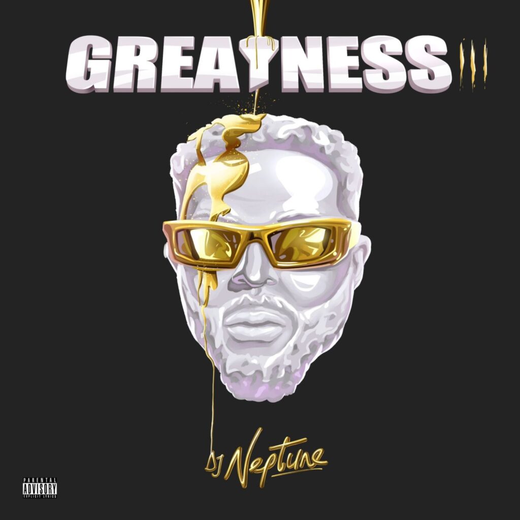 DJ Neptune – Greatness III (Album) EP